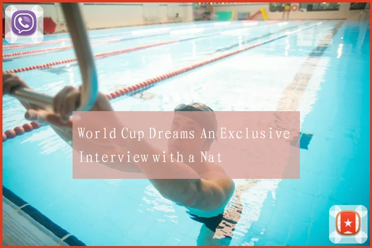 World Cup Dreams An Exclusive Interview with a Nat